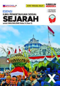 Image of ESENSI ILMU PENGETAHUAN SOSIAL: SEJARAH KELAS X