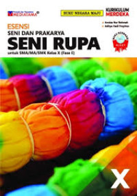 Image of ESENSI SENI DAN PRAKARYA SENI RUPA KELAS X