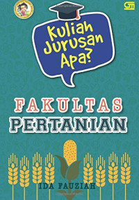 Image of KULIAH JURUSAN APA? FAKULTAS PERTANIAN